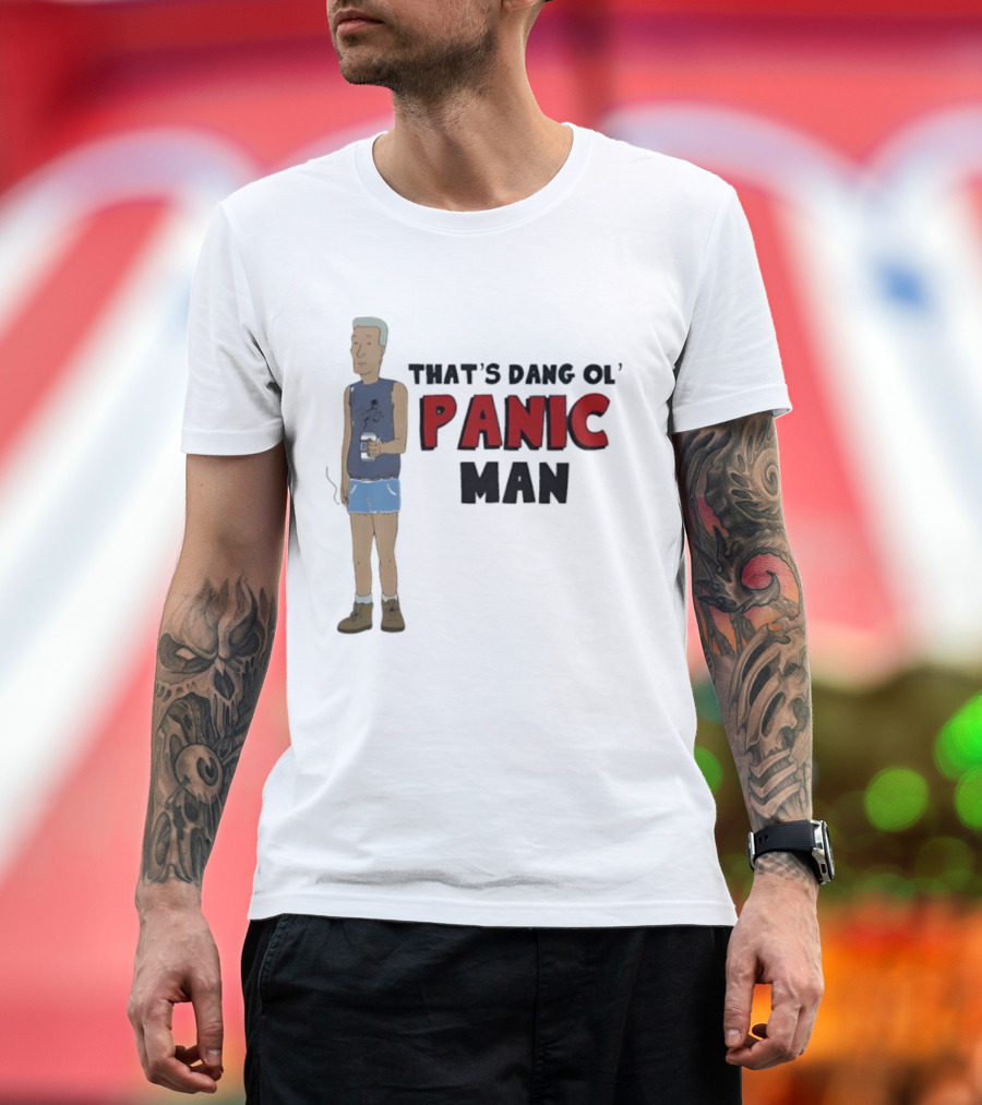 That’s Dang Ol’ Panic Man Walka Holdin' Drink T-Shirt