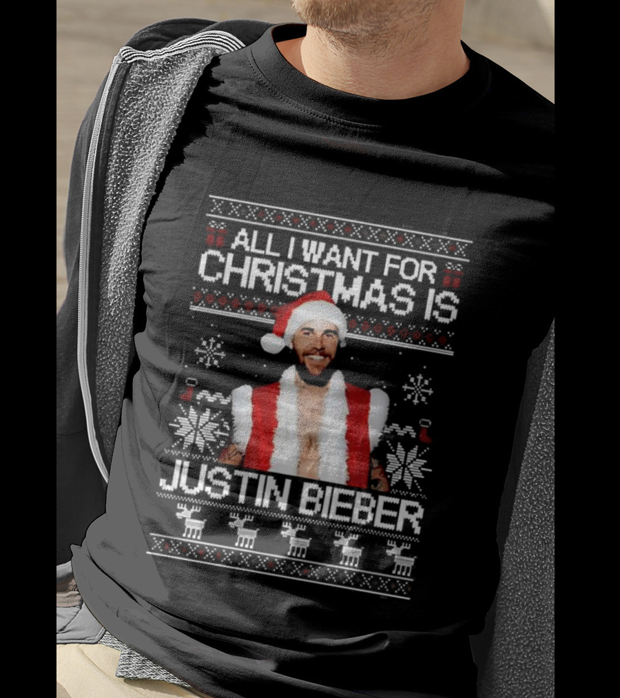 All I Want For Christmas Is Justin Bieber Ugly Sweater T-Shirt