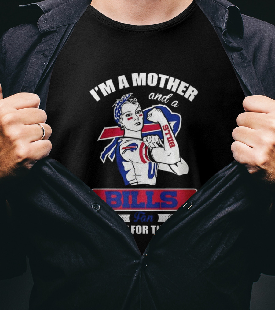 I'm A Mother And A Bills Fan It's Not For The Weak Retro Style T-Shirt