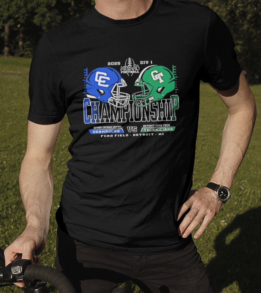 2025 Detroit Catholic Central Shamrocks Vs Cass Tech Technicians Championship Ford Field T-Shirt
