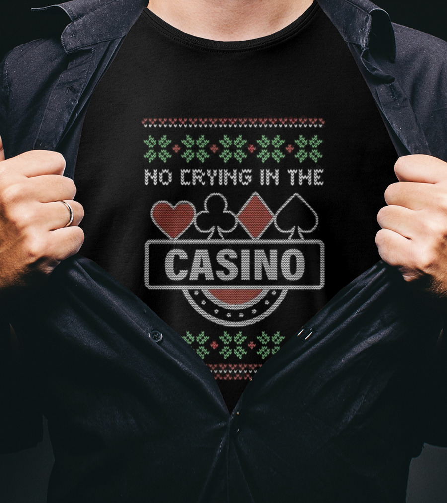 No Crying In The Casino Ugly Christmas Sarcastic Poker Card Suit Icons T-Shirt