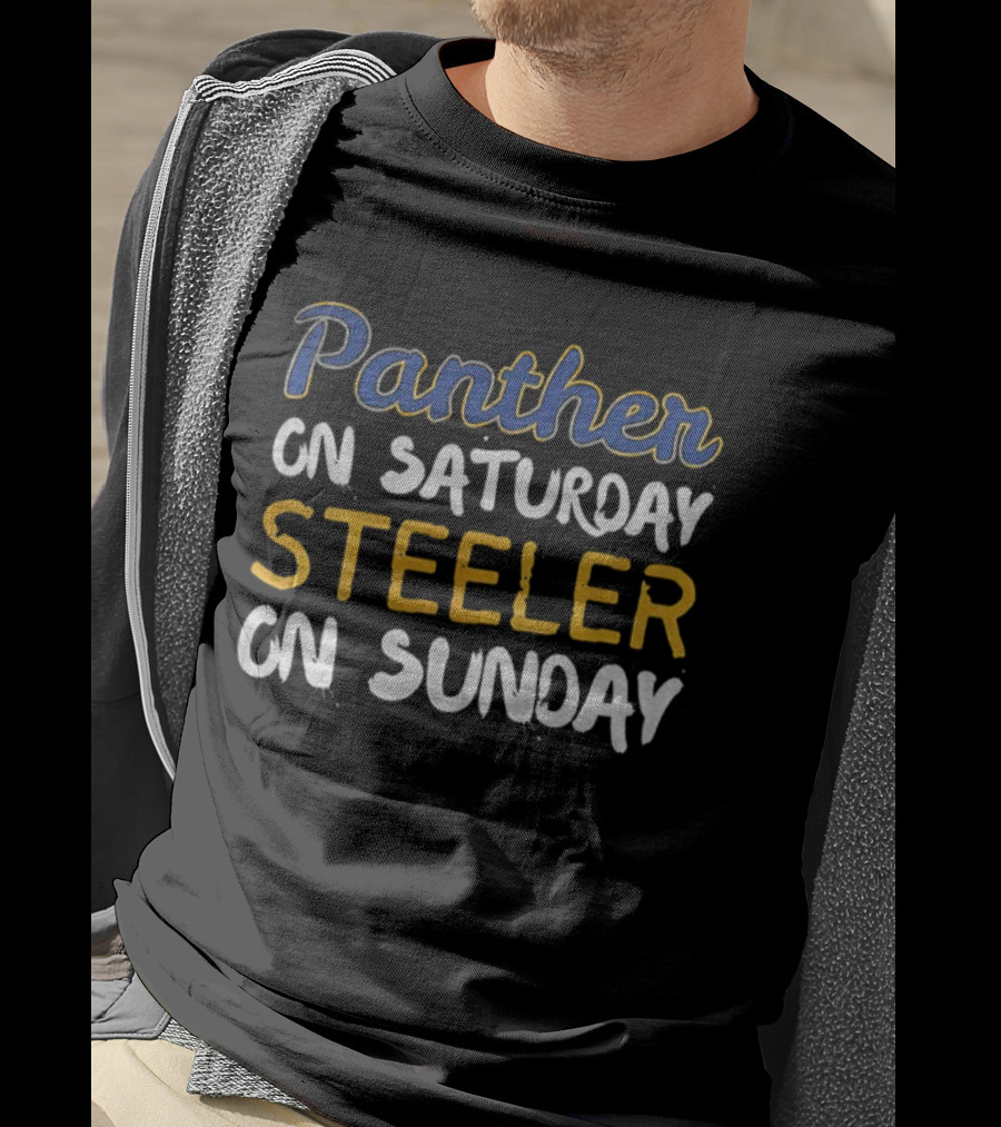 Pittsburgh Panthers On Saturday Steelers On Sunday Football Fan Gear T-Shirt