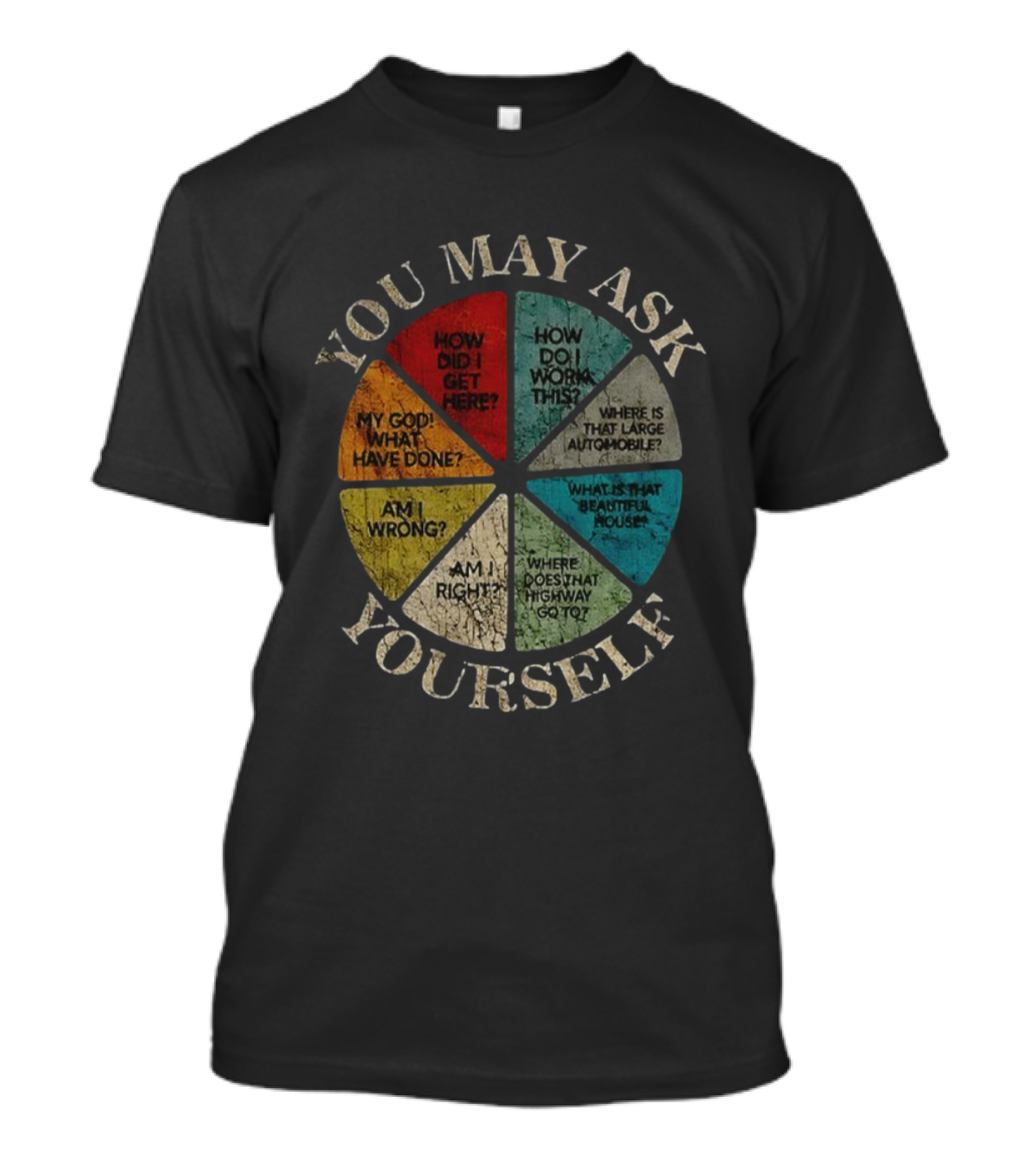 You May Ask Yourself How Did I Get Here How Do I Work This Large Automobile T-Shirt