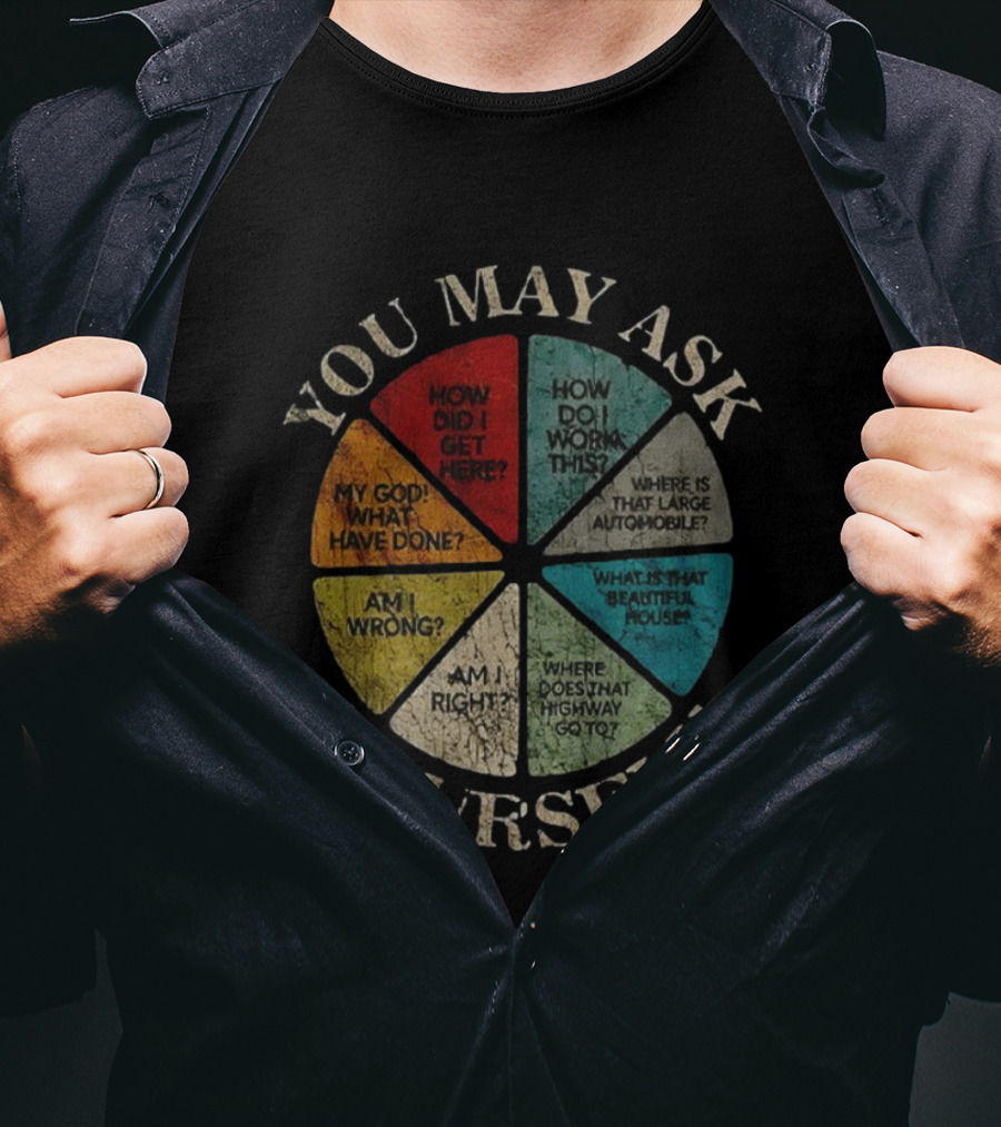 You May Ask Yourself How Did I Get Here How Do I Work This Large Automobile T-Shirt