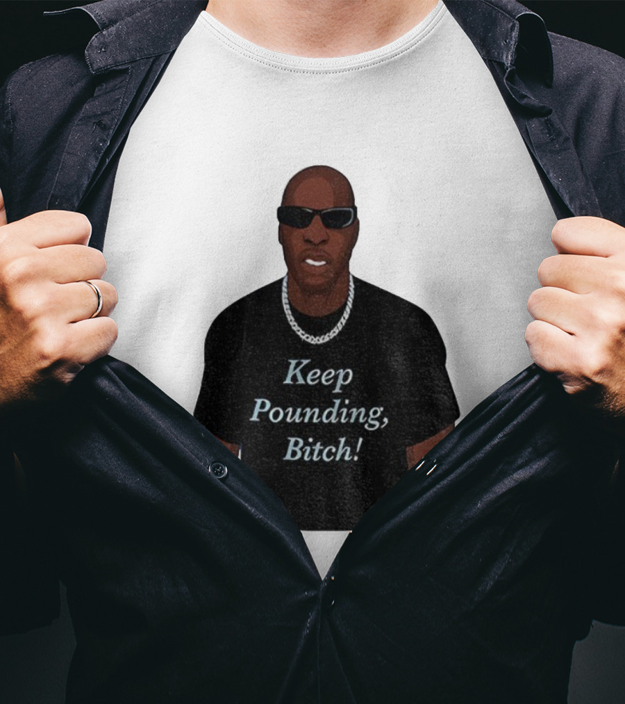 Chad Johnson Keep Pounding Bitch Bold Statement T-Shirt