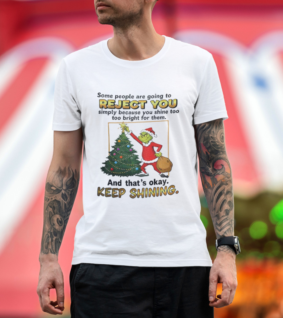 Grinch Santa Reject You Keep Shining Christmas Tree T-Shirt
