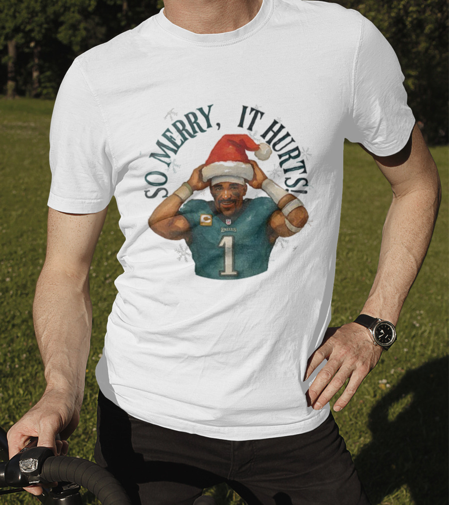 So Merry It Hurts Jalen Hurts Eagles Christmas T-Shirt