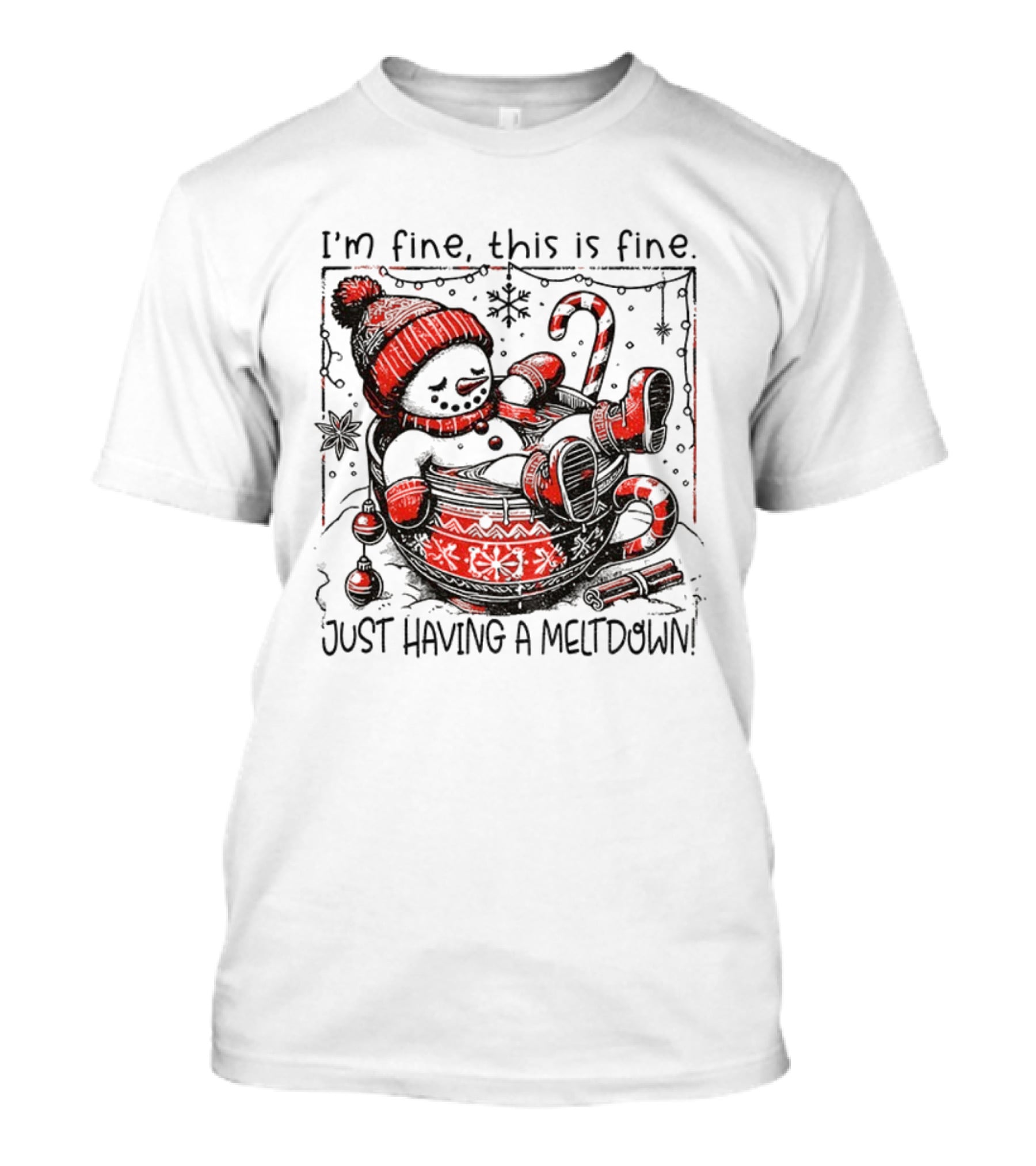 Snowman Santa Hat I'm Fine This Is Fine Just Having A Meltdown Merry Christmas T-Shirt