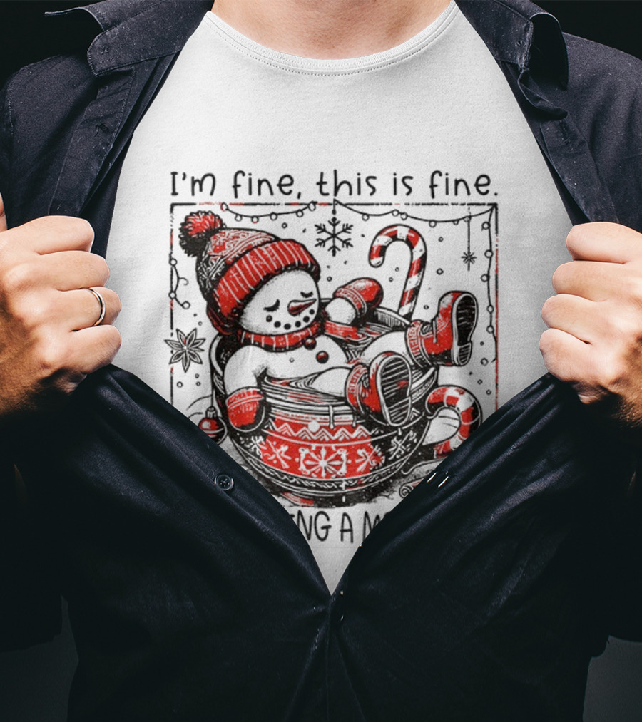 Snowman Santa Hat I'm Fine This Is Fine Just Having A Meltdown Merry Christmas T-Shirt
