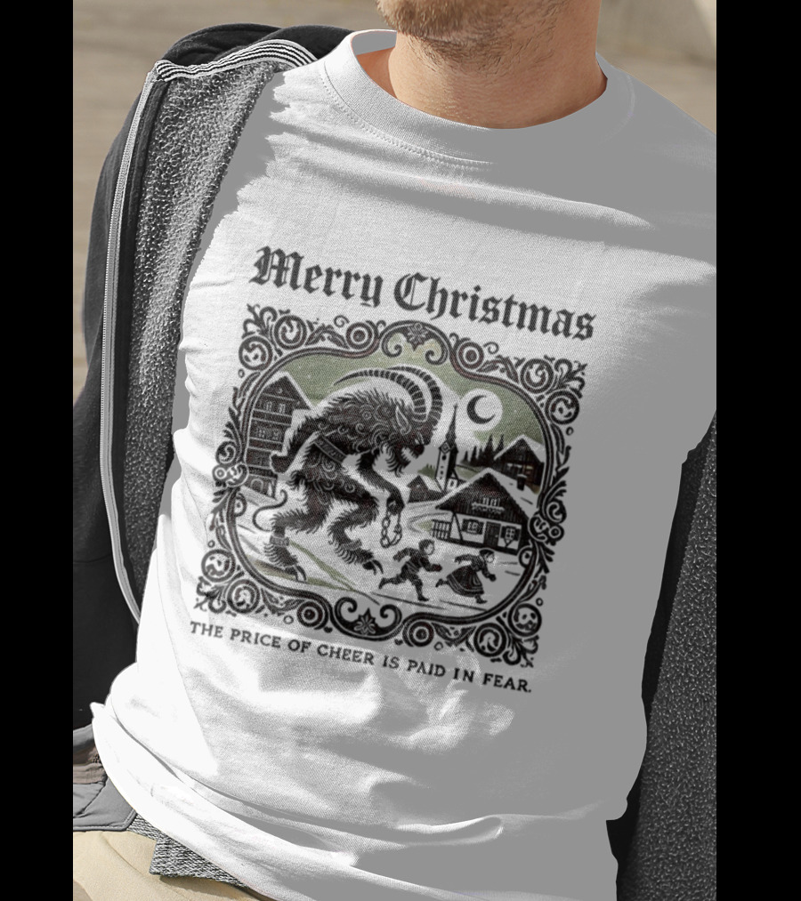 Merry Christmas Krampus Price Of Cheer Is Paid In Fear T-Shirt