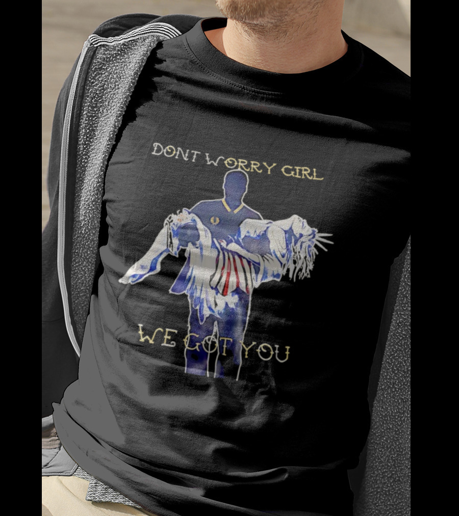 Don't Worry Girl We Got You - Athlete Carrying Figure T-Shirt