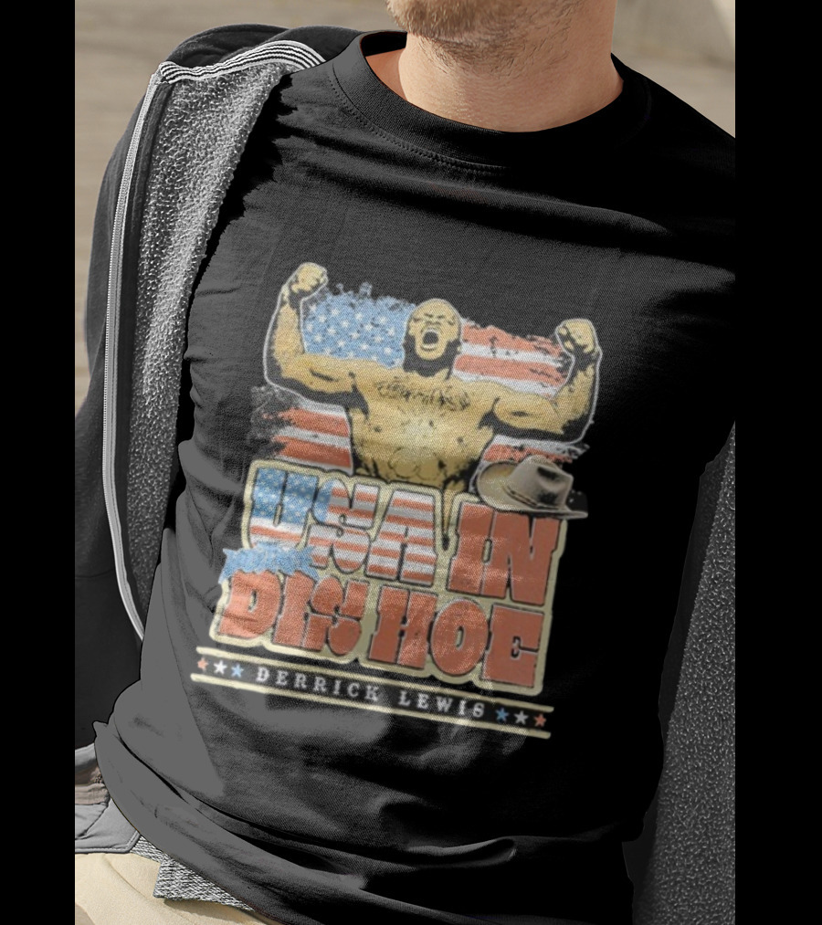 Derrick Lewis American Flag MMA Fighter USA In Dis Hoe Hat T-Shirt