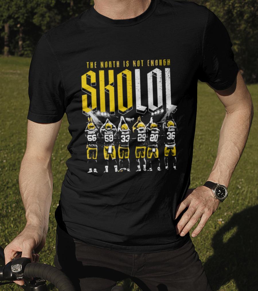Green Bay SKOLOL The North Is Not Enough Football Players T-Shirt