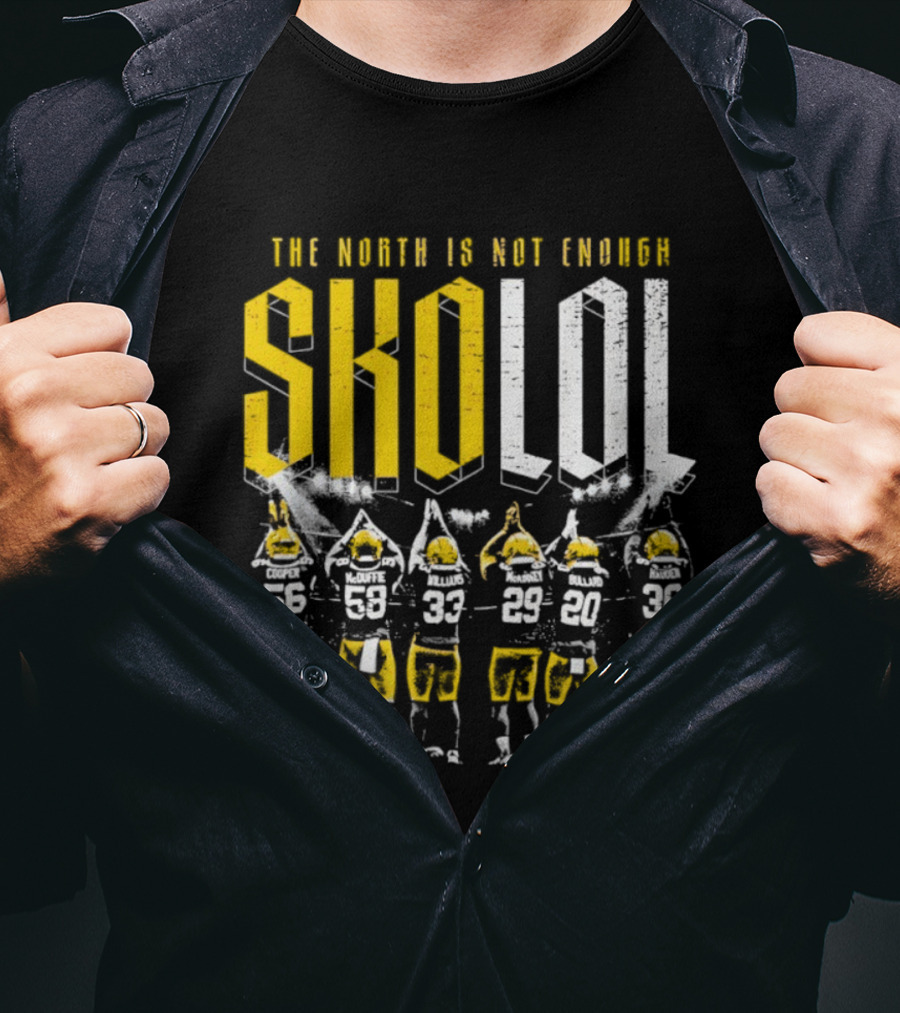 Green Bay SKOLOL The North Is Not Enough Football Players T-Shirt