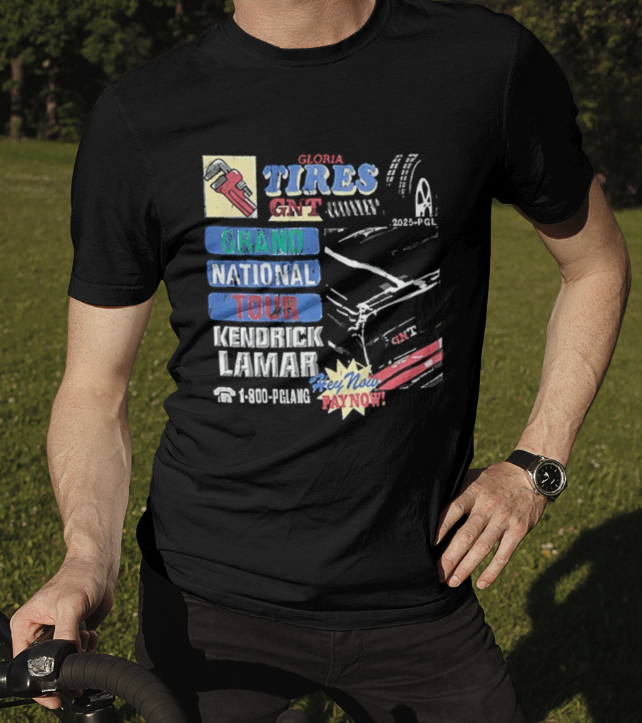 Gloria Tires Service GNT Grand National Tour Kendrick Lamar Bayno Bayno 2025 T-Shirt