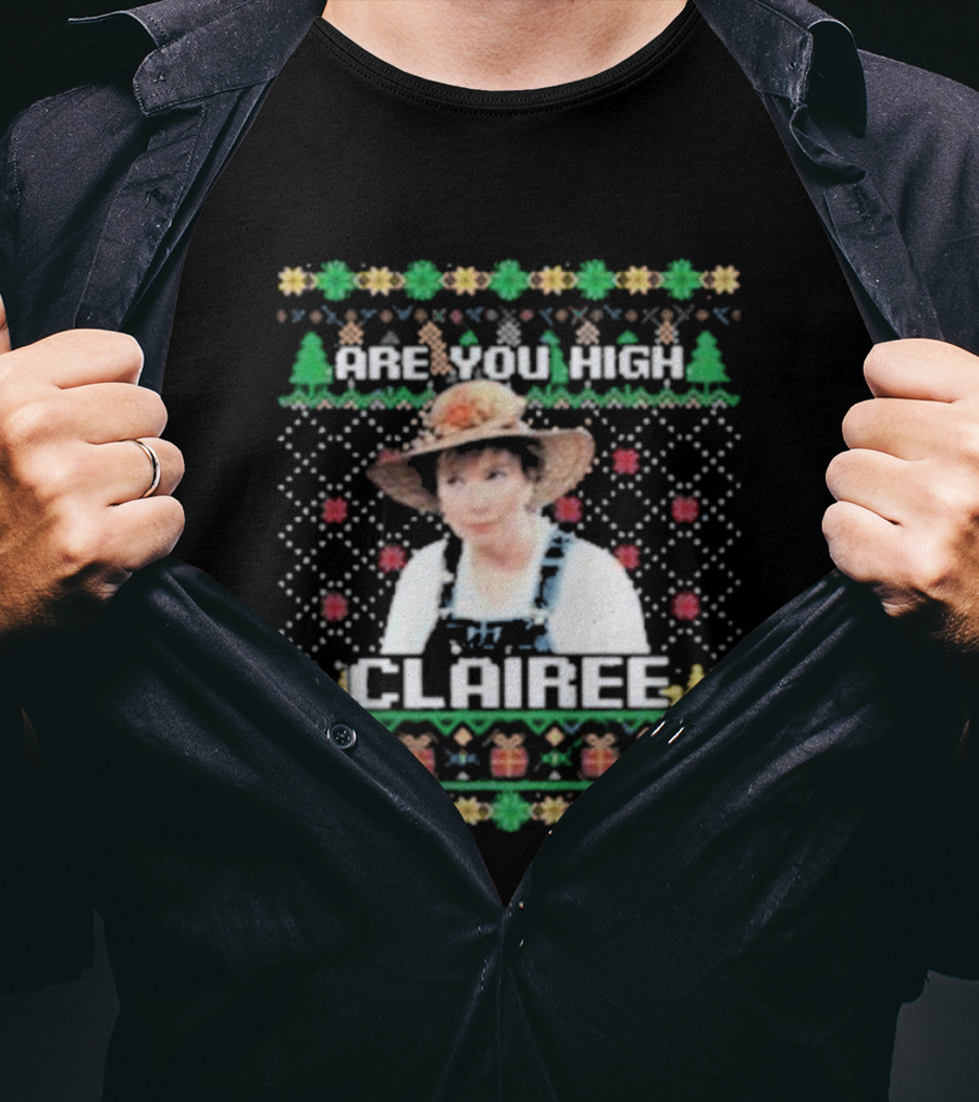 Steel Magnolias Are You High Clairee Ugly Christmas Sweater T-Shirt