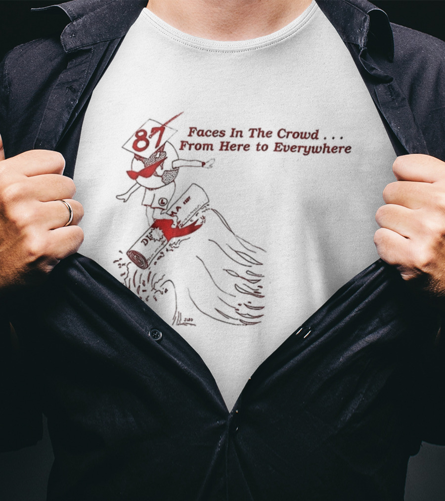 Face In The Crowd From Here To Everywhere Graduation Cap Diploma Celebration T-Shirt