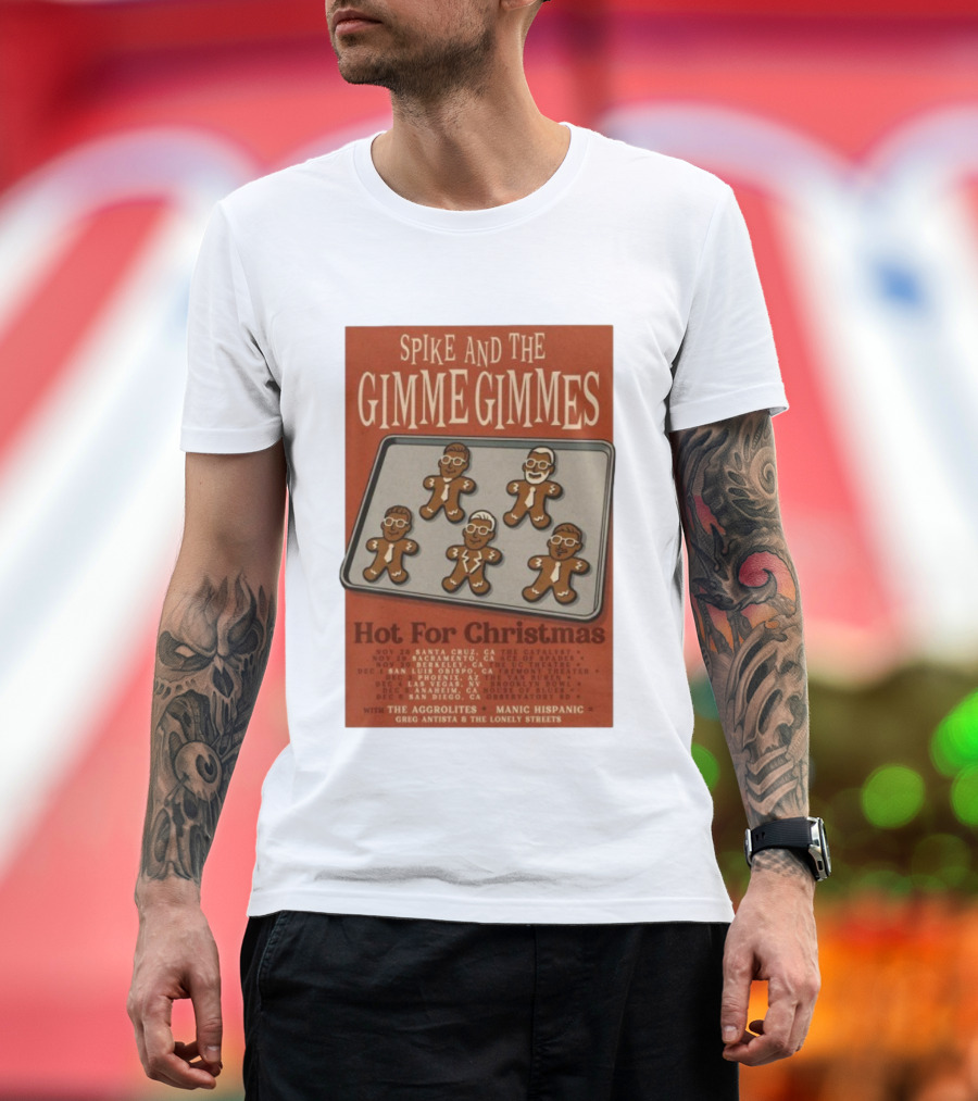 Spike And The Gimme Gimmes Hot For Christmas Tour Dates Gingerbread Band Show 2025 T-Shirt