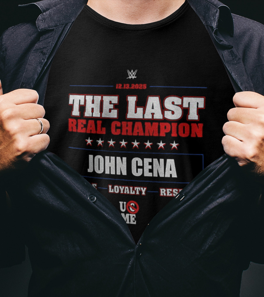 WWE 12.13.2025 The Last Real Champion John Cena Hustle Loyalty Respect U C Me T-Shirt