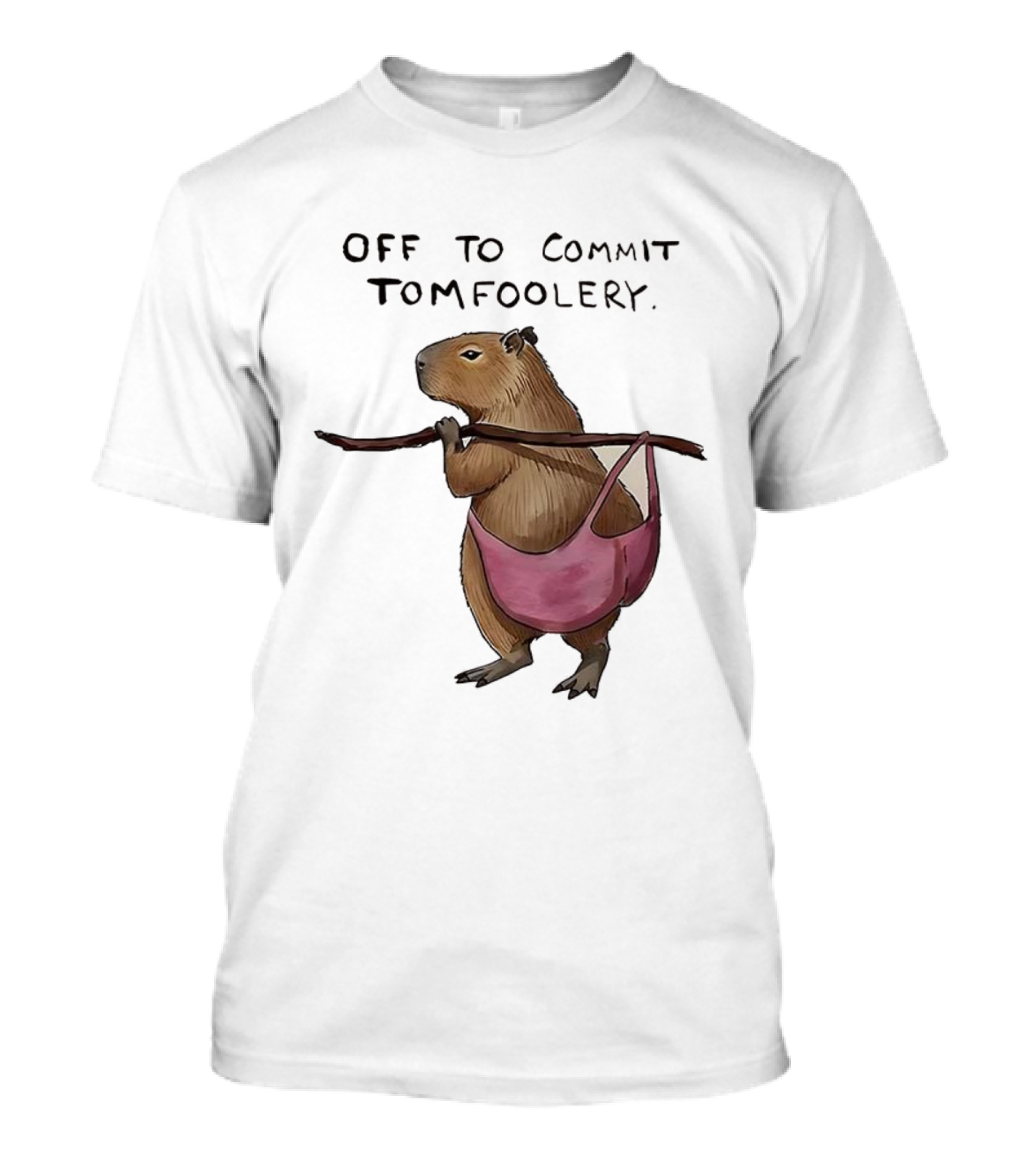 Off To Commit Tomfoolery Capybara In Pink Underwear Playful Mischief T-Shirt