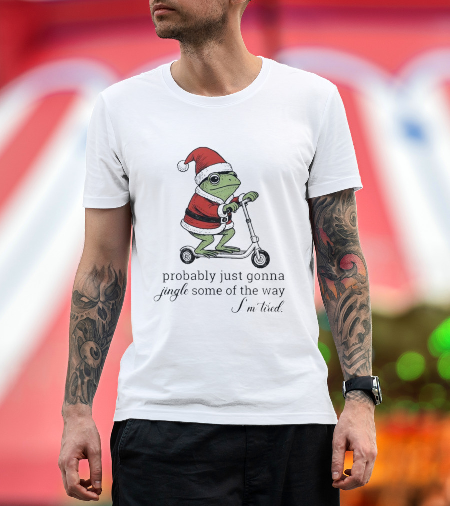 Frog Probably Just Gonna Jingle Some Of The Way I'm Tired Christmas Scooter Santa Hat T-Shirt