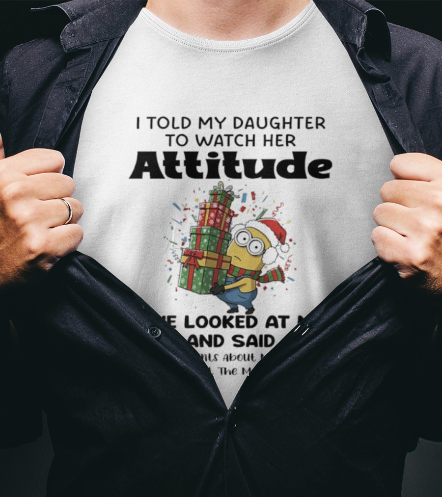 Minion Santa Hat Funny Daughter Attitude Christmas Presents And Sassy Comeback T-Shirt