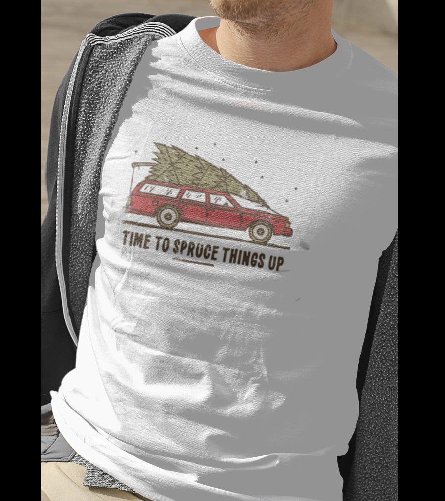 Time To Spruce Things Up Christmas Red Car With Christmas Tree T-Shirt