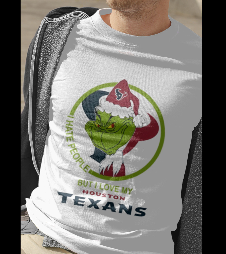 Houston Texans Grinch Christmas I Hate People But Love My Texans T-Shirt