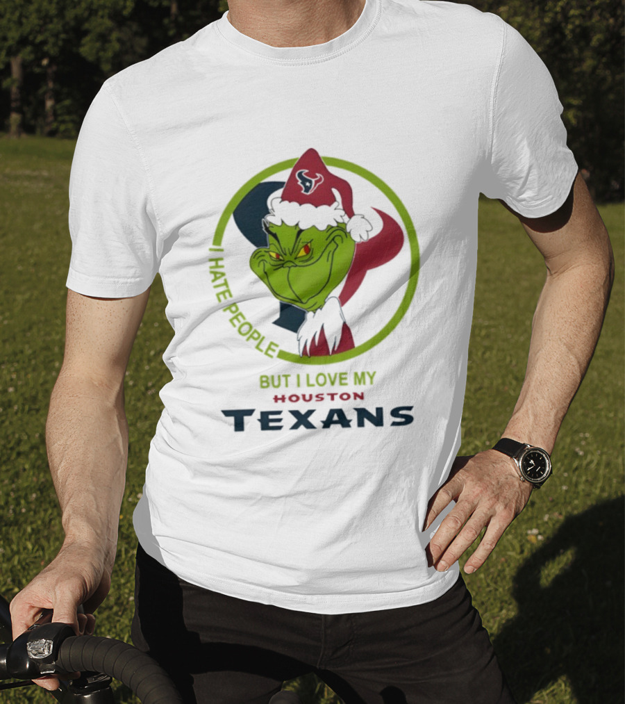 Houston Texans Grinch Christmas I Hate People But Love My Texans T-Shirt
