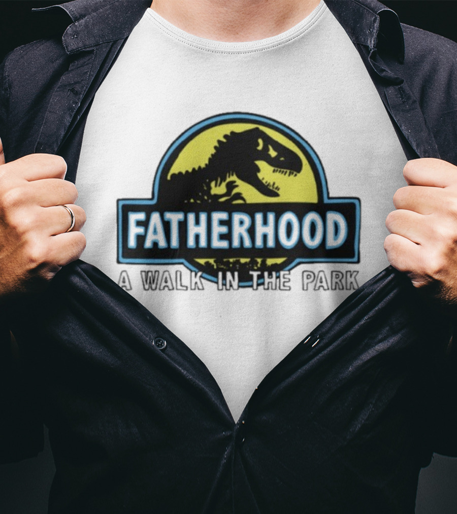 Fatherhood A Walk In The Park Dinosaur Dad Jurassic Parody T-Shirt