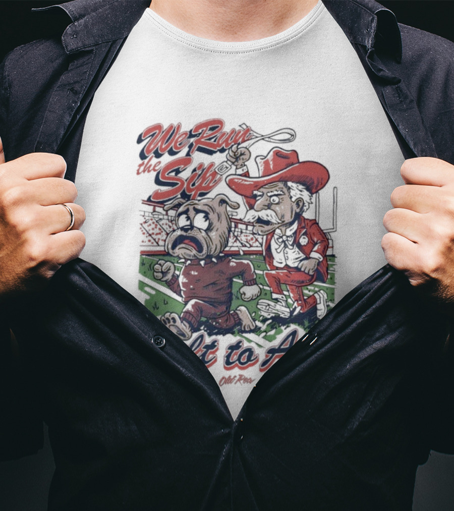 We Run The Sip Bulldog Belt To Ass Cowboy Graphic T-Shirt