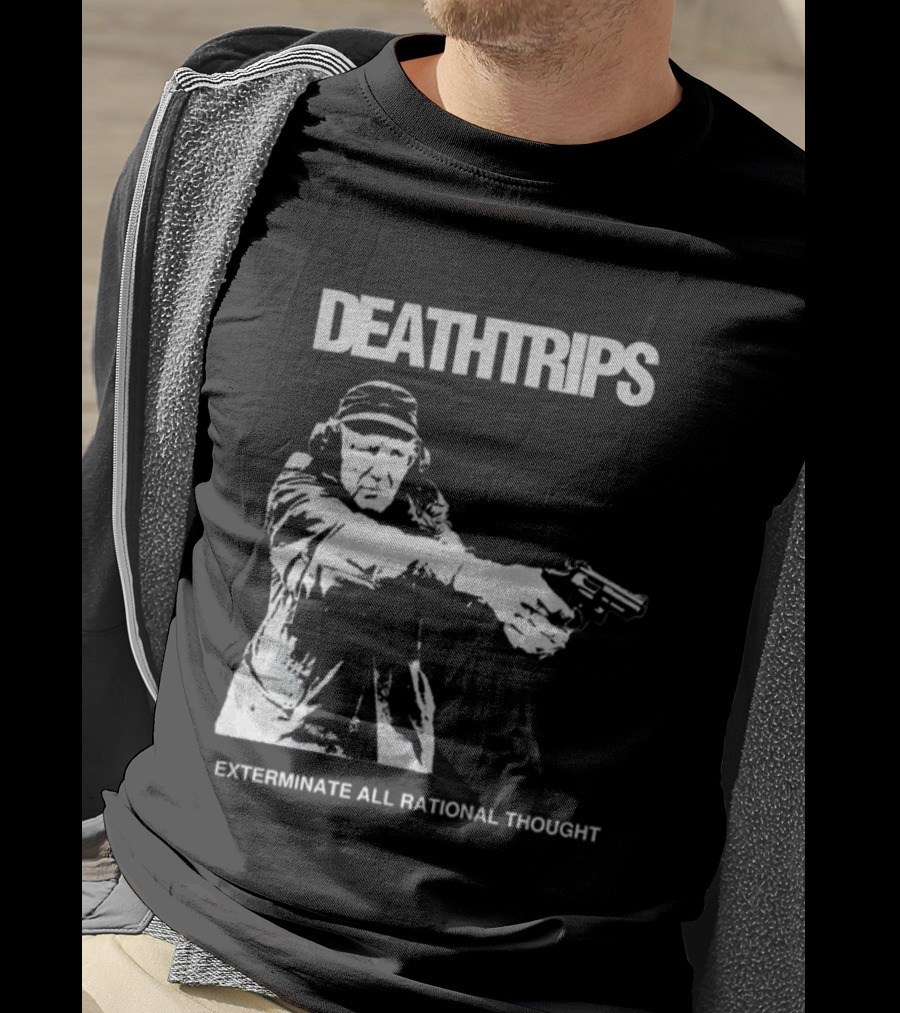 Deathtrips Exterminate All Rational Thought Gunman Illustration T-Shirt