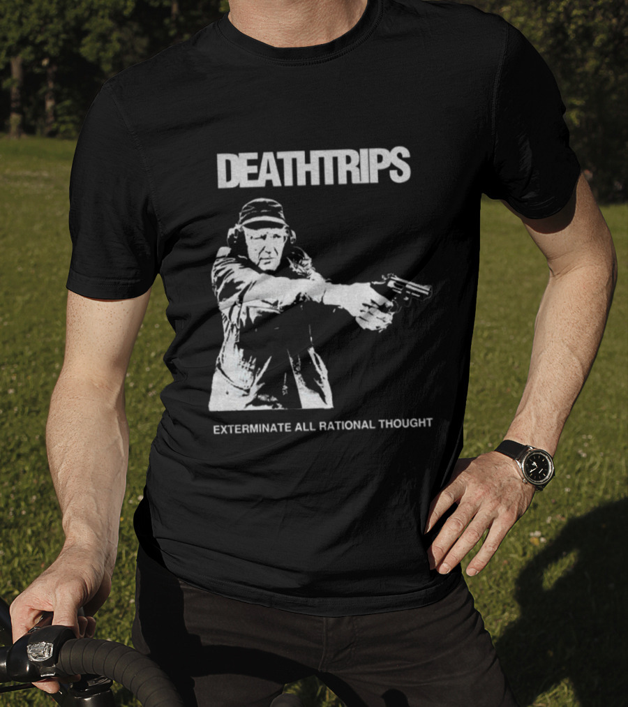 Deathtrips Exterminate All Rational Thought Gunman Illustration T-Shirt