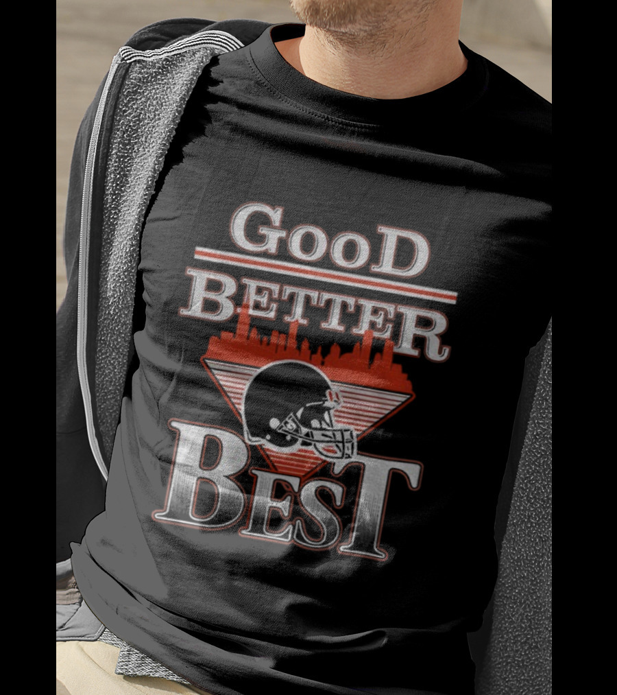 Good Better Best Chicago Bear Helmet City Skyline NFL Football T-Shirt