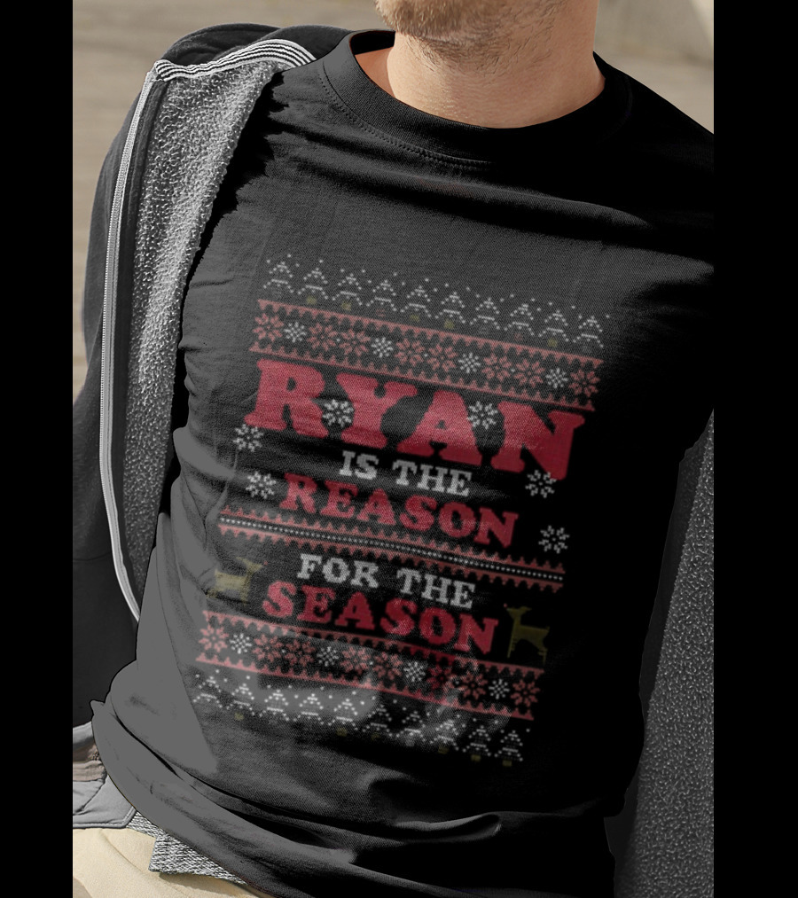 Ryan Is The Reason For The Season Christmas Ugly Sweater Style T-Shirt
