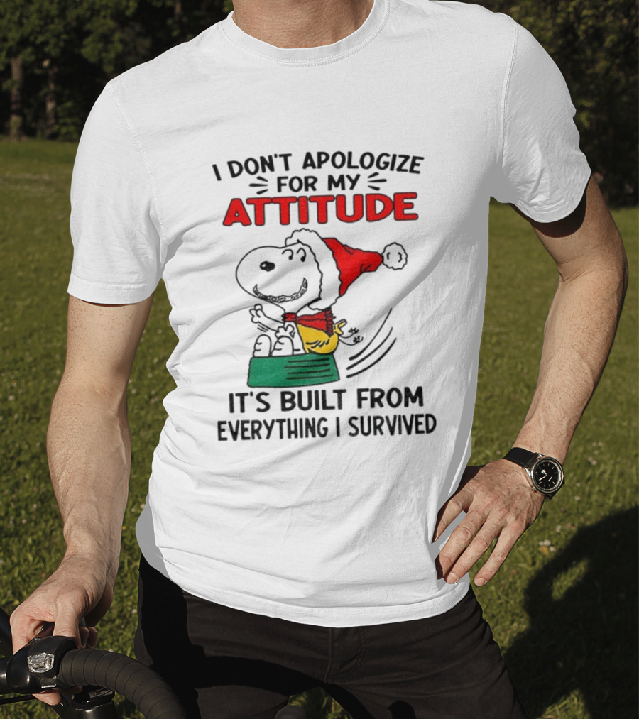 Snoopy Santa Hat I Don't Apologize For My Attitude It's Built From Everything I Survived Christmas T-Shirt
