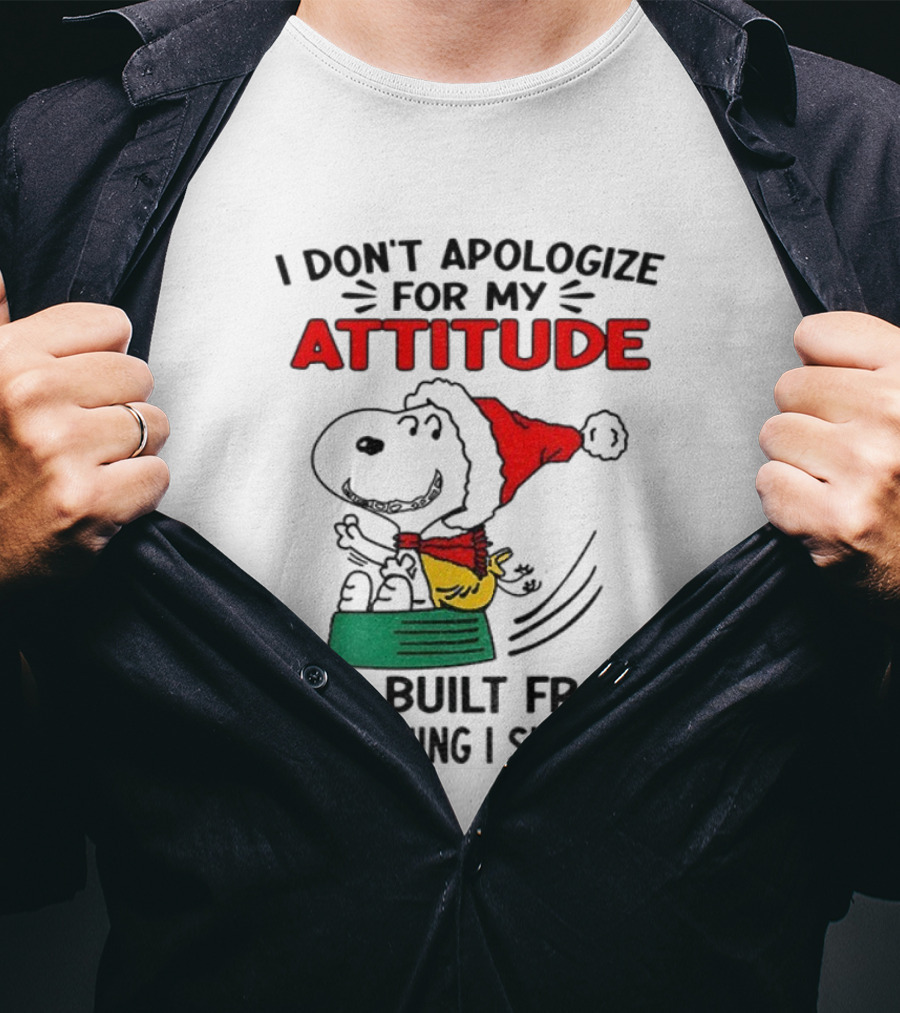 Snoopy Santa Hat I Don't Apologize For My Attitude It's Built From Everything I Survived Christmas T-Shirt