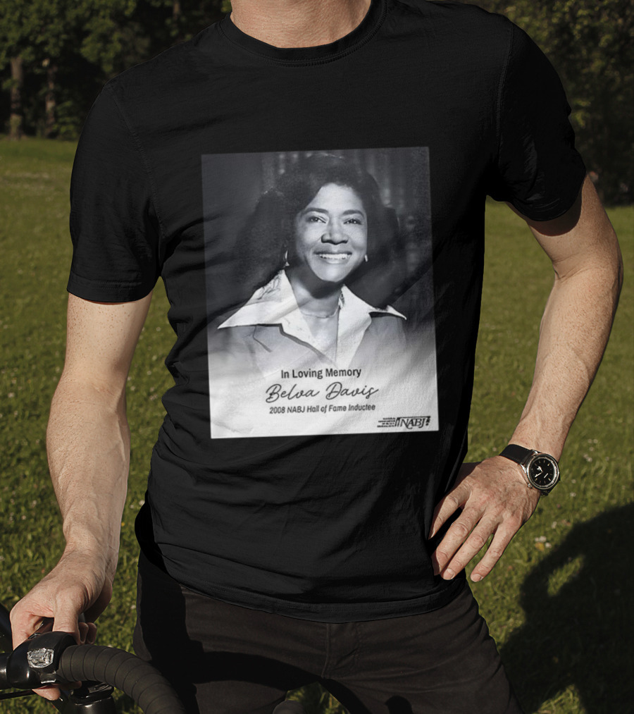In Loving Memory Belva Davis 2008 NABJ Hall Of Fame Inductee T-Shirt