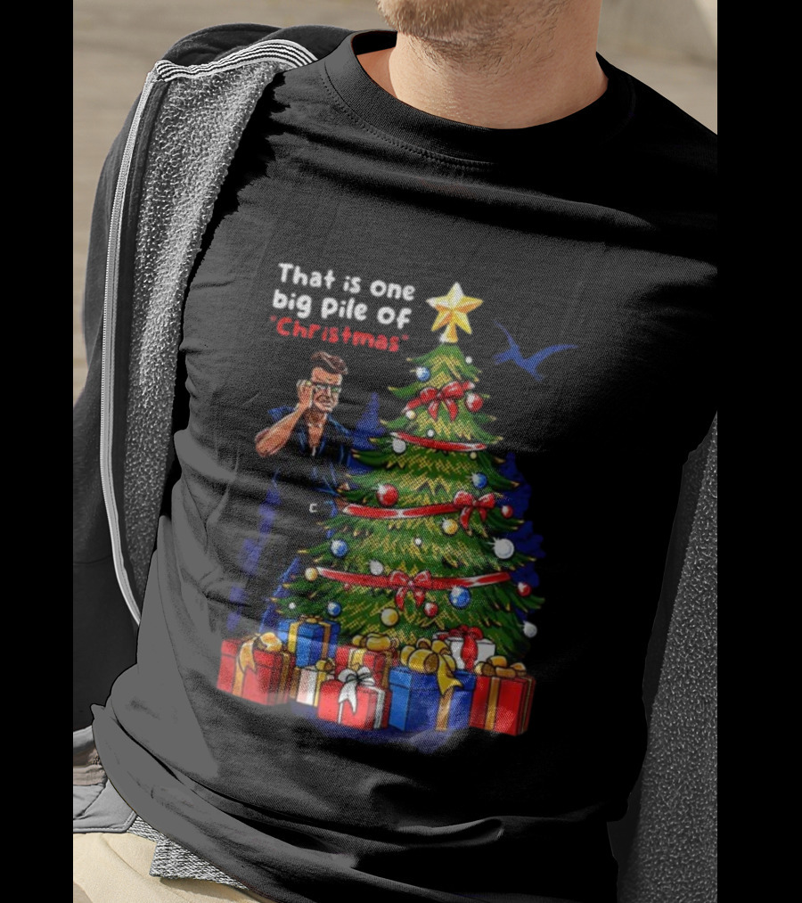 Malcolm Jurassic Park That Is One Big Pile Of Christmas Tree Gifts T-Shirt
