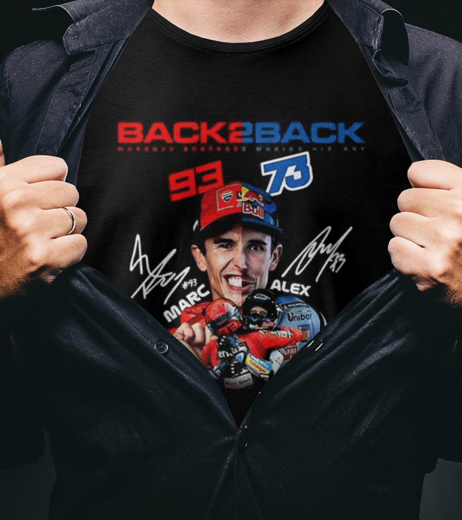 Marc Márquez Álex Márquez Back To Back MotoGP Champions Signatures 93 73 T-Shirt