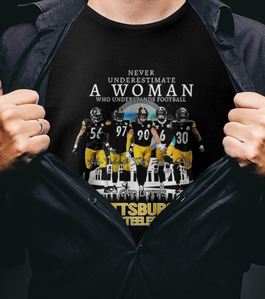 Never Underestimate A Woman Who Understands Football Pittsburgh Steelers T-Shirt