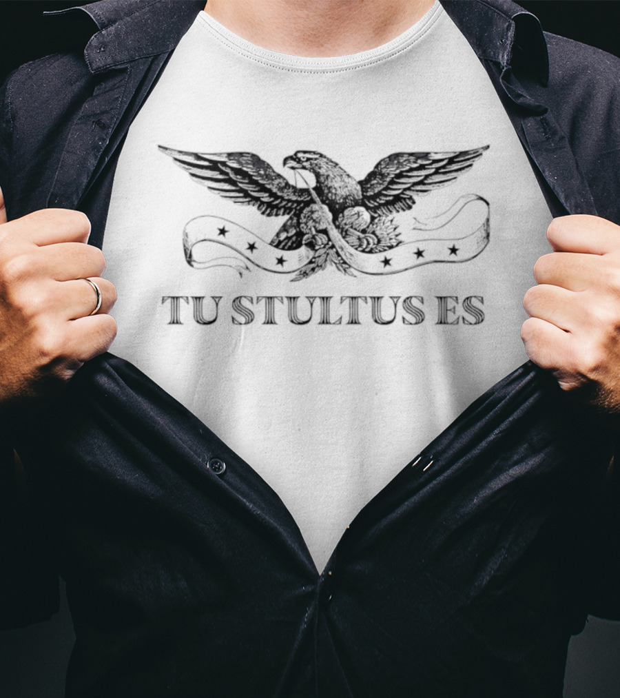 Eagle Tu Stultus Es Latin Phrase Vintage Look T-Shirt