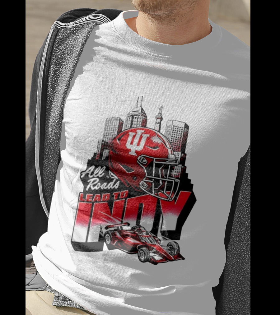 Indiana Hoosiers All Roads Lead To Indy Football Helmet Racing Car City Skyline T-Shirt