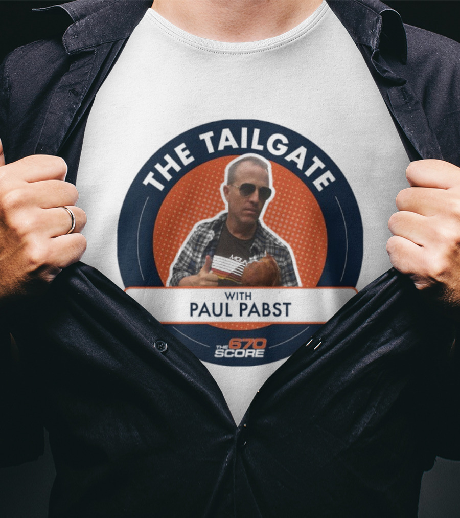 The Tailgate With Paul Pabst 670 The Score Playoffs Cookout Edition T-Shirt
