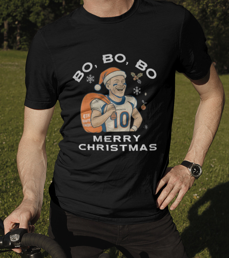 Bo Bo Bo 4th Quarter Comeback Merry Christmas Football Broncos T-Shirt