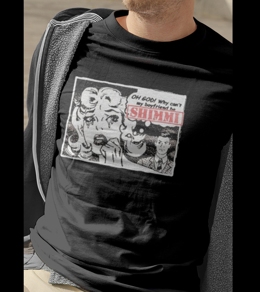 Oh God Why Can’t My Boyfriend Be Shimmi Retro Comic Style T-Shirt