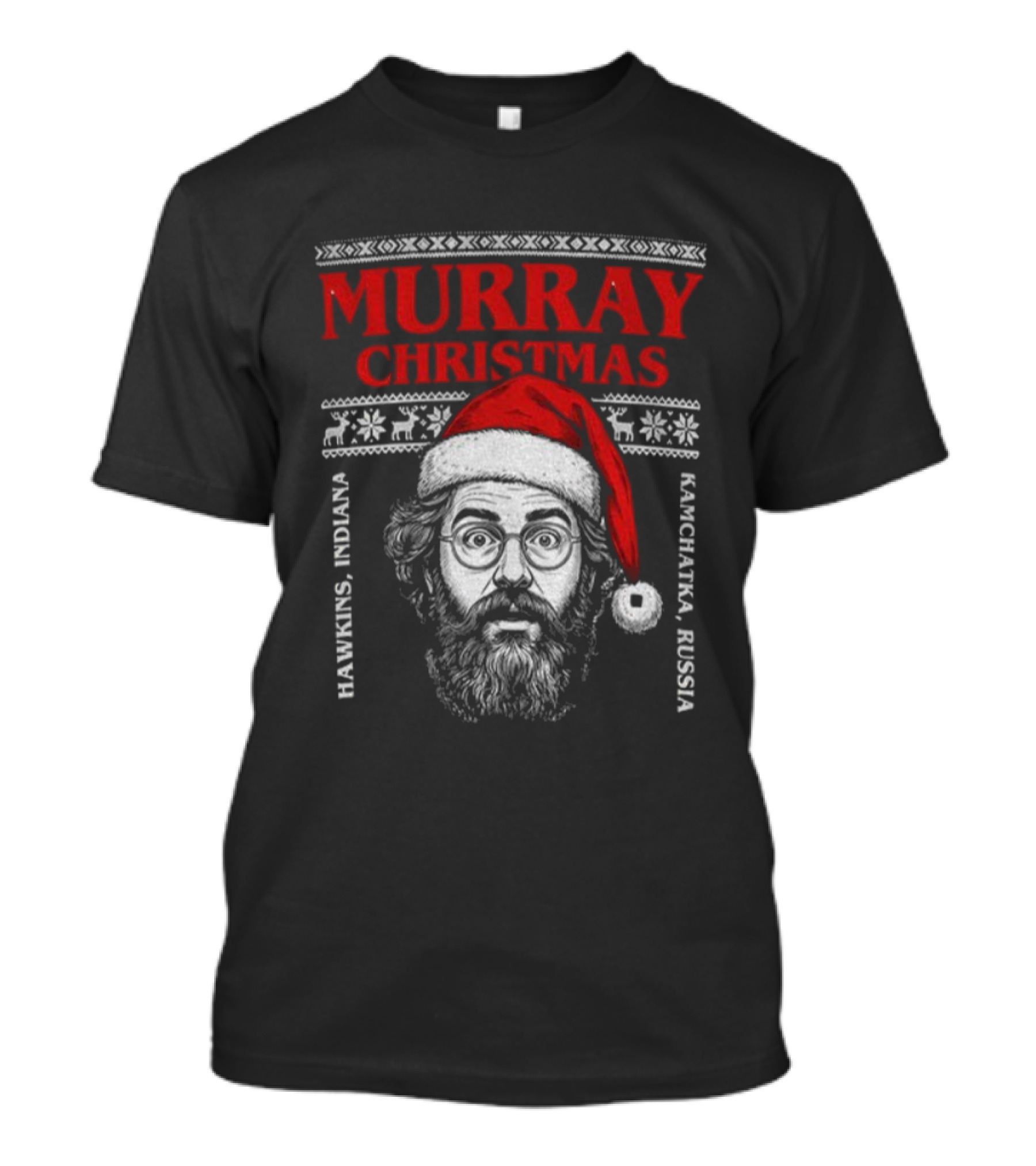 Murray Bauman Murray Christmas Hawkins Indiana Kamchatka Russia Merry Christmas T-Shirt