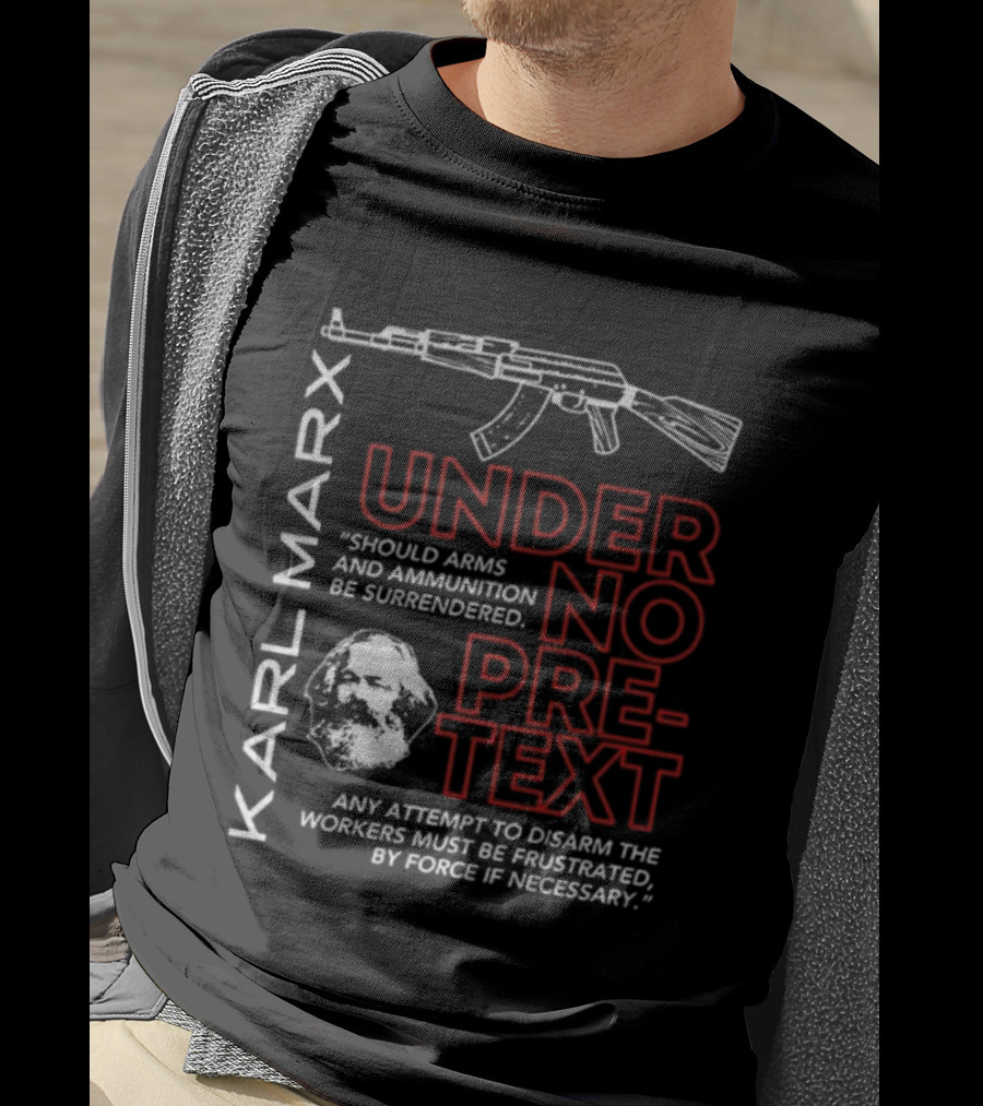 Karl Marx Under No Pretext Armed Resistance Quote Socialism T-Shirt