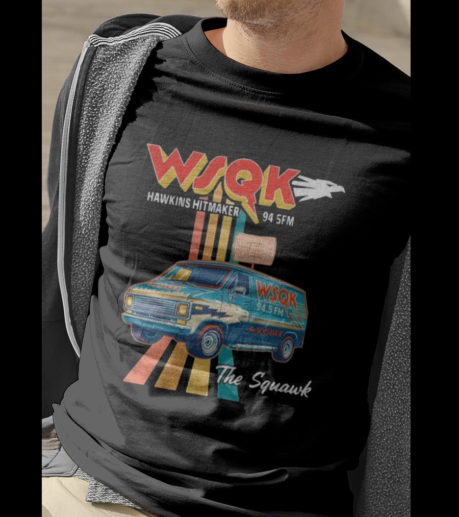 WSQK 94.5FM Hawkins Hitmaker The Squawk Stranger Things Van Retro Radio T-Shirt