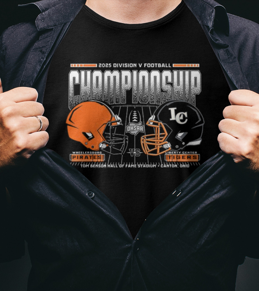 Wheelersburg Pirates Vs Liberty Center Tigers 2025 Division V Championship Football Helmets Showdown T-Shirt